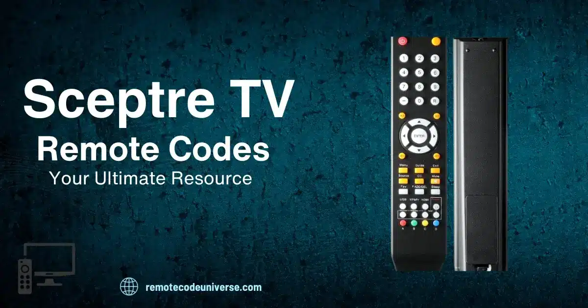 Sceptre TV Remote Codes: Your Ultimate Resource